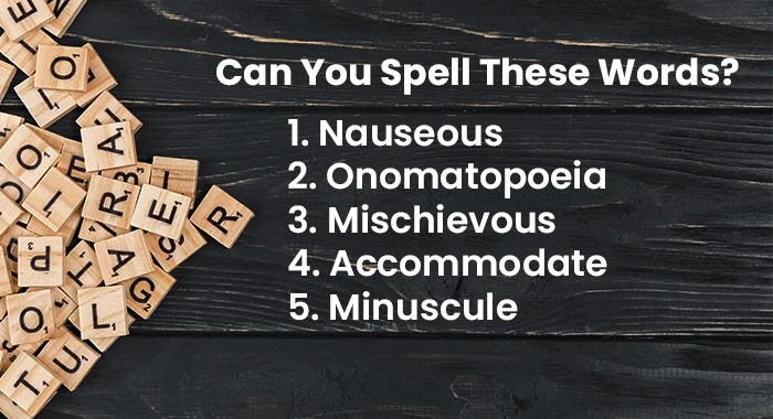 5 Of The Hardest Words To Spell In The English Language 